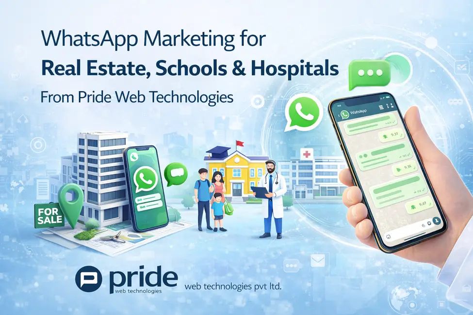 WhatsApp Marketing for Real Estate, Schools & Hospitals